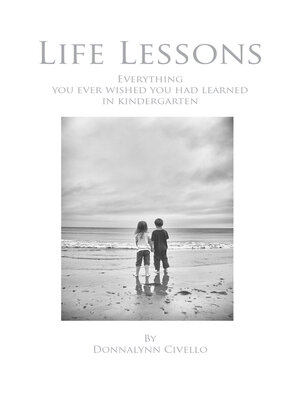 cover image of Life Lessons: Everything You Ever Wished You Had Learned in Kindergarten
